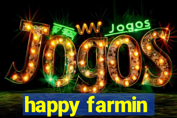 happy farmin